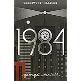 Nineteen Eighty-Four: A Novel (Wordsworth Classics)