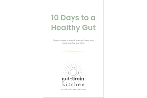 10 Days to a Healthy Gut: Gentle Recipes and Daily Themes to Support Your Gut, Energy, and Mood