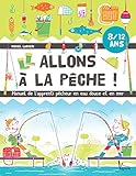 Allons à la pêche ! Manuel de l'apprenti pêcheur en eau douce et en mer (Jeunesse Vagnon) (French by