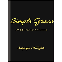 Simple Grace: A Book Of Poems Dedicated To The Black Community book cover