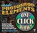 Adobe Photoshop Elements One-Click Wow! by