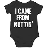 CBTwear I Came From Nuttin - Baby Clothes - Funny Newborn Bodysuit Outfits for Boys and Girls