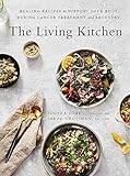 The Living Kitchen: Healing Recipes to Support Your