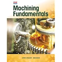 Machining Fundamentals: Walker, John R., Dixon, Bob: 9781619602090 ...