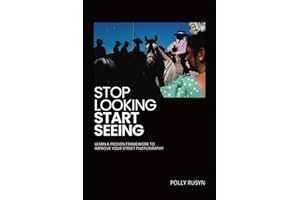 Stop Looking, Start Seeing: Learn a Proven Framework to Improve Your Street Photography