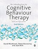An Introduction to Cognitive Behaviour Therapy: Skills and Applications