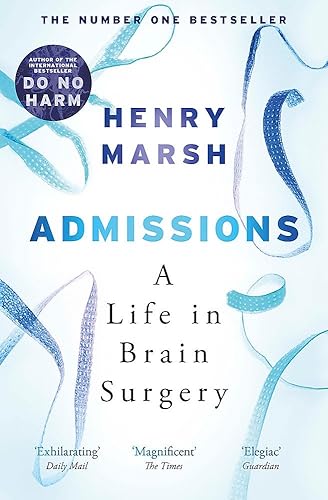 Download Admissions: A Life in Brain Surgery PDF