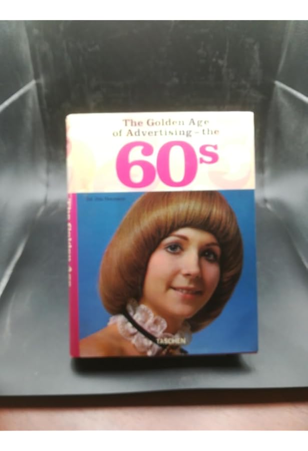 The Golden Age of Advertising - the 70s: Heimann, Jim, Heller