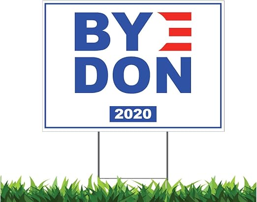 Amazon Com M R 2 Sided Bye Don Biden 2020 18x24 Inch Yard Sign Outdoor Weatherproof Corrugated Plastic Metal H Stake Included Home Kitchen