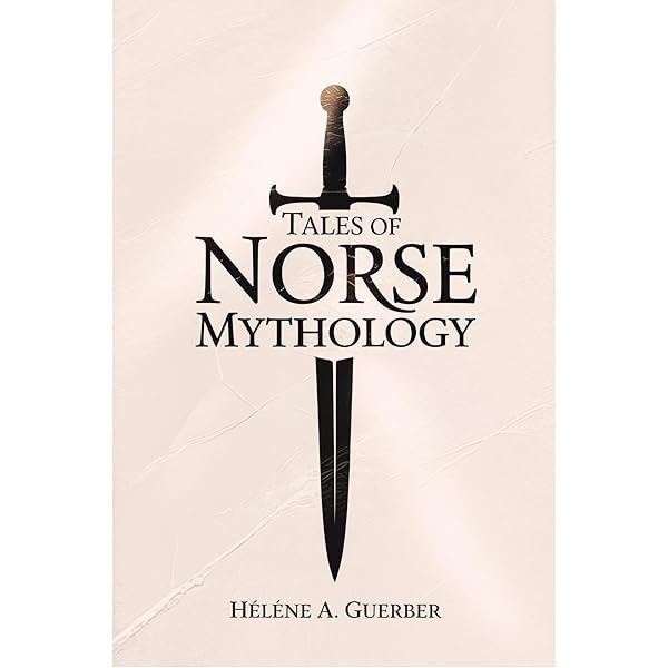 Amazon.com: Norse Mythology: Tales of the Gods, Sagas and Heroes