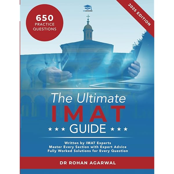 The Ultimate IMAT Guide: 650 Practice Questions, Fully Worked