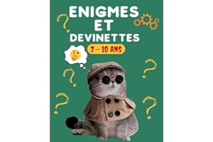 Énigmes et devinettes 7-10 ans: 100 questions et reflexions / Jeu original et drôle