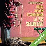 Vieux, rÃ¢leur et suicidaire: La vie selon Ove