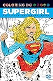 Supergirl: An Adult Coloring Book (Coloring Dc Graphic Novel) by 