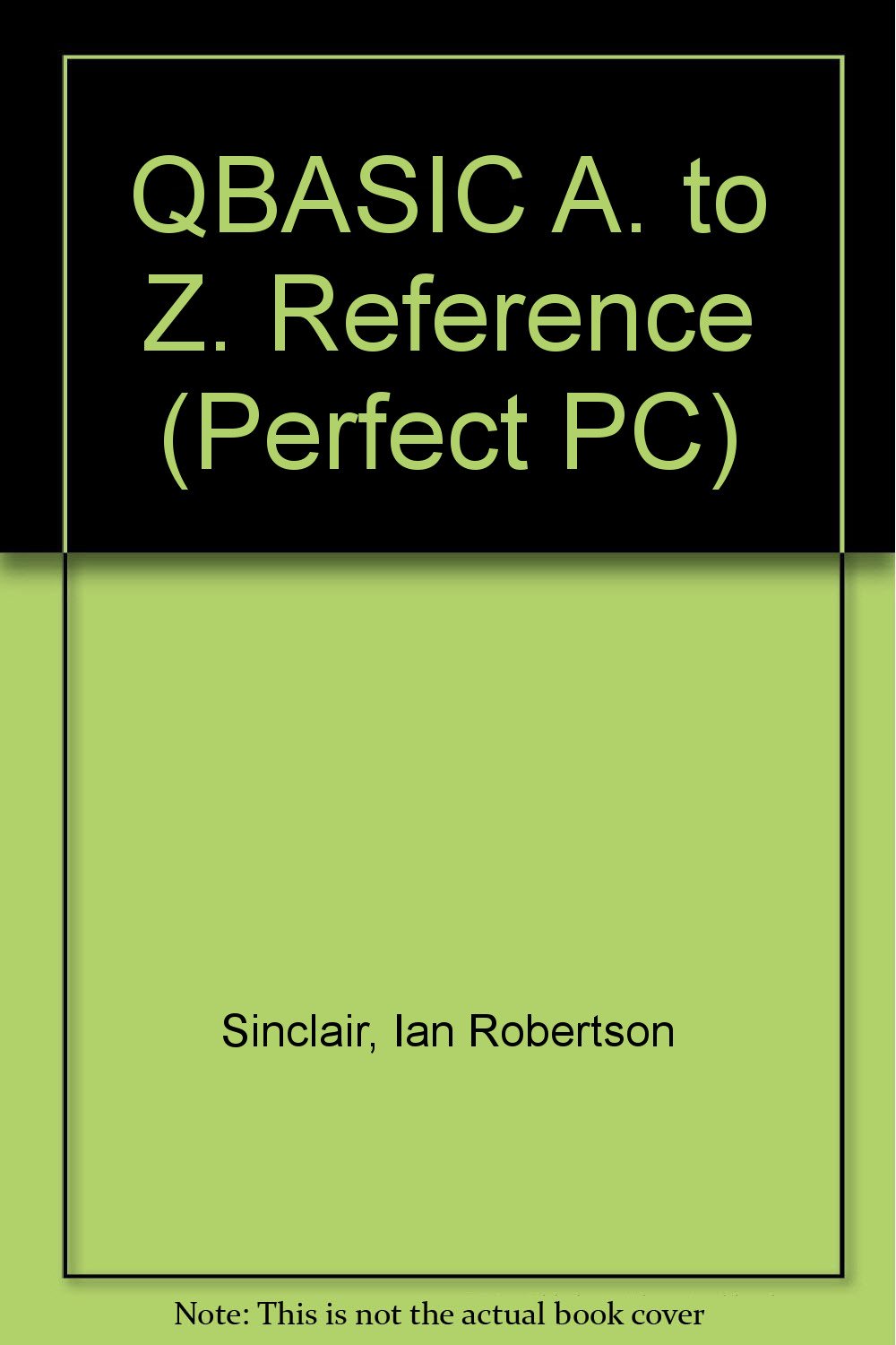 Q Basic A Z Reference Sinclair Ian Amazon Com Books