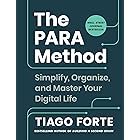 The PARA Method: Simplify, Organize, and Master Your Digital Life