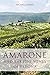 Amarone and the fine wines of Verona (The Classic Wine Library) by