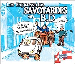 Amazon Fr Les Expressions Savoyardes En B D Fiorese Laurent Livres Amazon Fr Les Expressions Savoyardes En B D Fiorese Laurent Livres