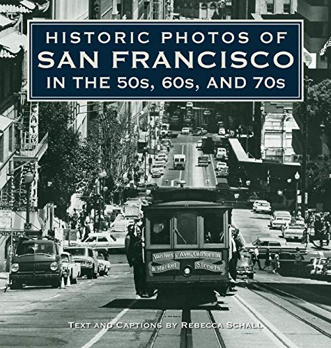 Historic Photos of San Francisco in the