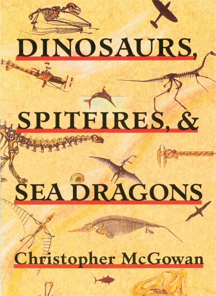Dinosaurs, Spitfires, and Sea Dragons