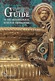 Image de Guide to the Archaeological Museum of Thessalonike