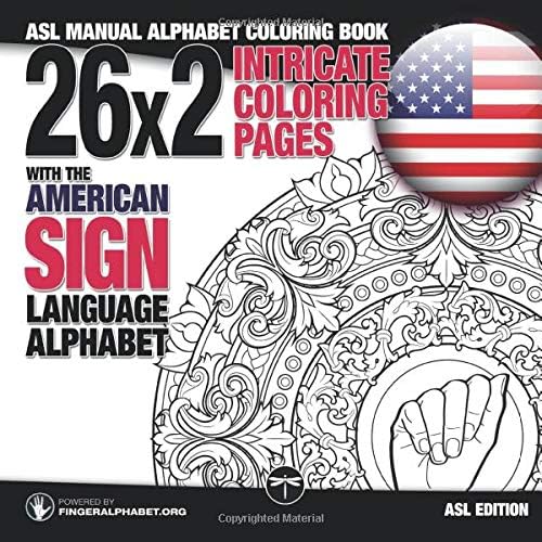 26x2 Intricate Coloring Pages With The American Sign Language Alphabet Asl Manual Alphabet Coloring Book By Fingeralphabet Org Lassal Lassal Amazon Ae
