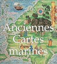 Anciennes Cartes marines (French Edition)