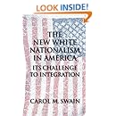 The New White Nationalism in America: Its Challenge to Integration