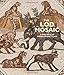 The Lod Mosaic: A Spectacular Roman Mosaic Floor