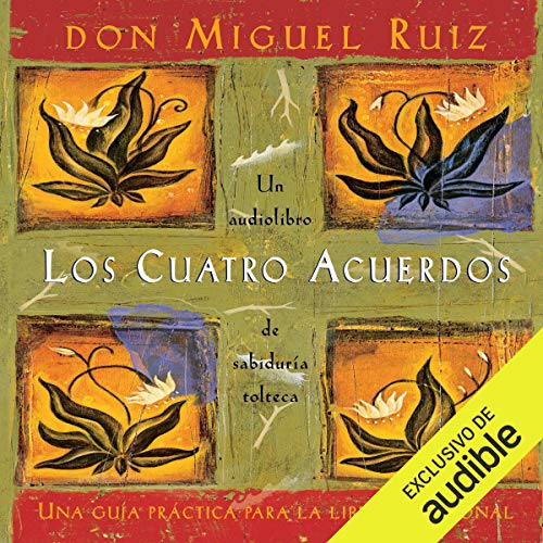 Best! Los cuatro acuerdos (Narración en Castellano) [The Four Agreements (Castilian Narration)]: Una guí TXT