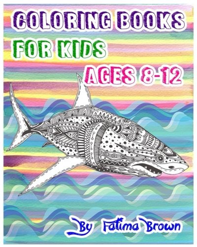Coloring Books For Kids Ages 8-12: Life Under The Sea (Ocean Kids Coloring Book)