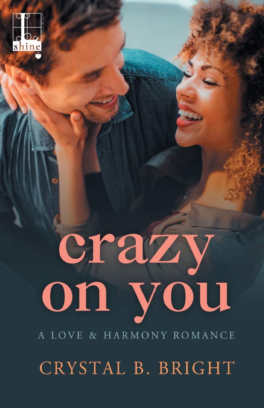 Crazy On You A Love Harmony Romance Bright Crystal B Amazon Com Books