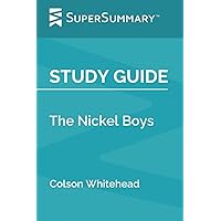 Study Guide: The Nickel Boys by Colson Whitehead (SuperSummary)