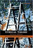 Ethical Theory : A Concise Anthology, Geirsson, Heimir and Holmgren, Margaret R., 1551112922