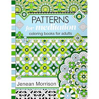 Download Buy Patterns For Meditation Coloring Books For Adults An Adult Coloring Book Featuring 35 Geometric Patterns And Designs Jenean Morrison Adult Coloring Books Paperback March 3 2016 Online In Kuwait 0692658718