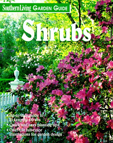Southern Living Garden Guide Shrubs by Glenn Morris