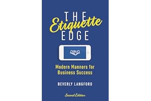 The Etiquette Edge: Modern Manners for Business Success