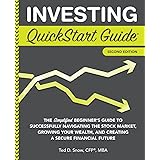 Investing QuickStart Guide: The Simplified Beginner's Guide to Successfully Navigating the Stock Market, Growing Your Wealth