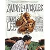 Smoke and Pickles: Recipes and Stories from a New Southern Kitchen