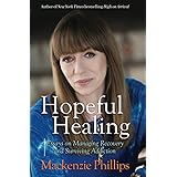 Hopeful Healing: Essays on Managing Recovery and Surviving Addiction