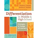 Differentiation in Middle and High School: Strategies to Engage All Learners