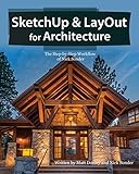 SketchUp & LayOut for Architecture: The Step by Step Workflow of Nick Sonder