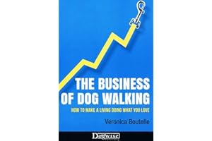 The Business Of Dog Walking - How To Make A Living Doing What You Love