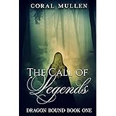 The Call of Legends (Dragon Bound)