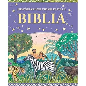 Historias Inolvidables de La Biblia (Memorable Stories from the Bible) (English and Spanish Edition)