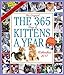The 365 Kittens-a-Year 2017 Calendar