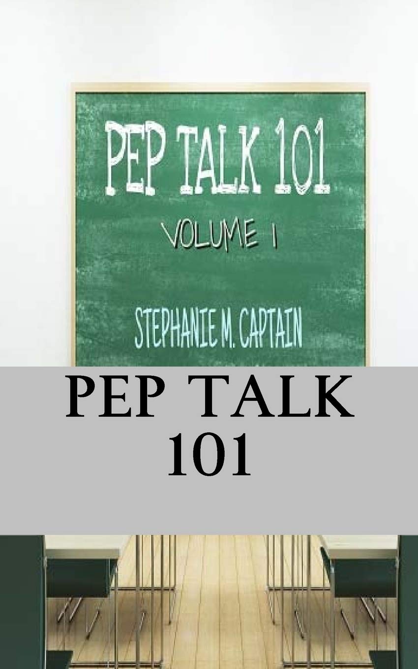 Pep Talk 101 Captain Mrs Stephanie M Amazon Com Books