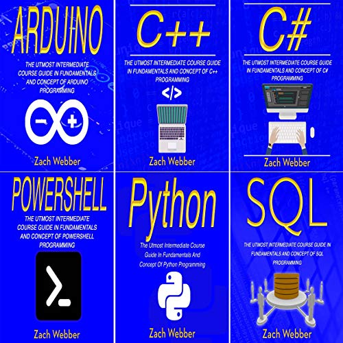 Coding Languages Halfway: 6 Books in 1: Programming in Arduino, C++, C#, Powershell, Python & SQL by Zach Webber