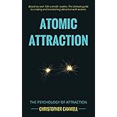 Atomic Attraction: The Psychology of Attraction