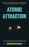 Atomic Attraction: The Psychology of Attraction